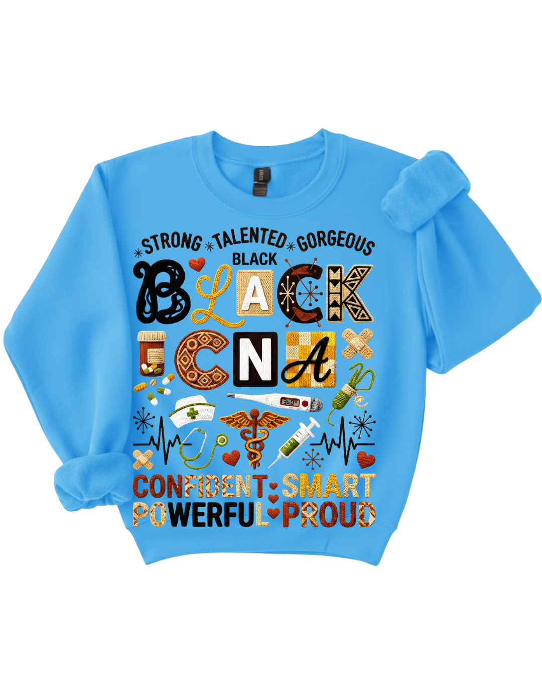 Strong. Talented. Gorgeous. Black CNA Sweatshirt