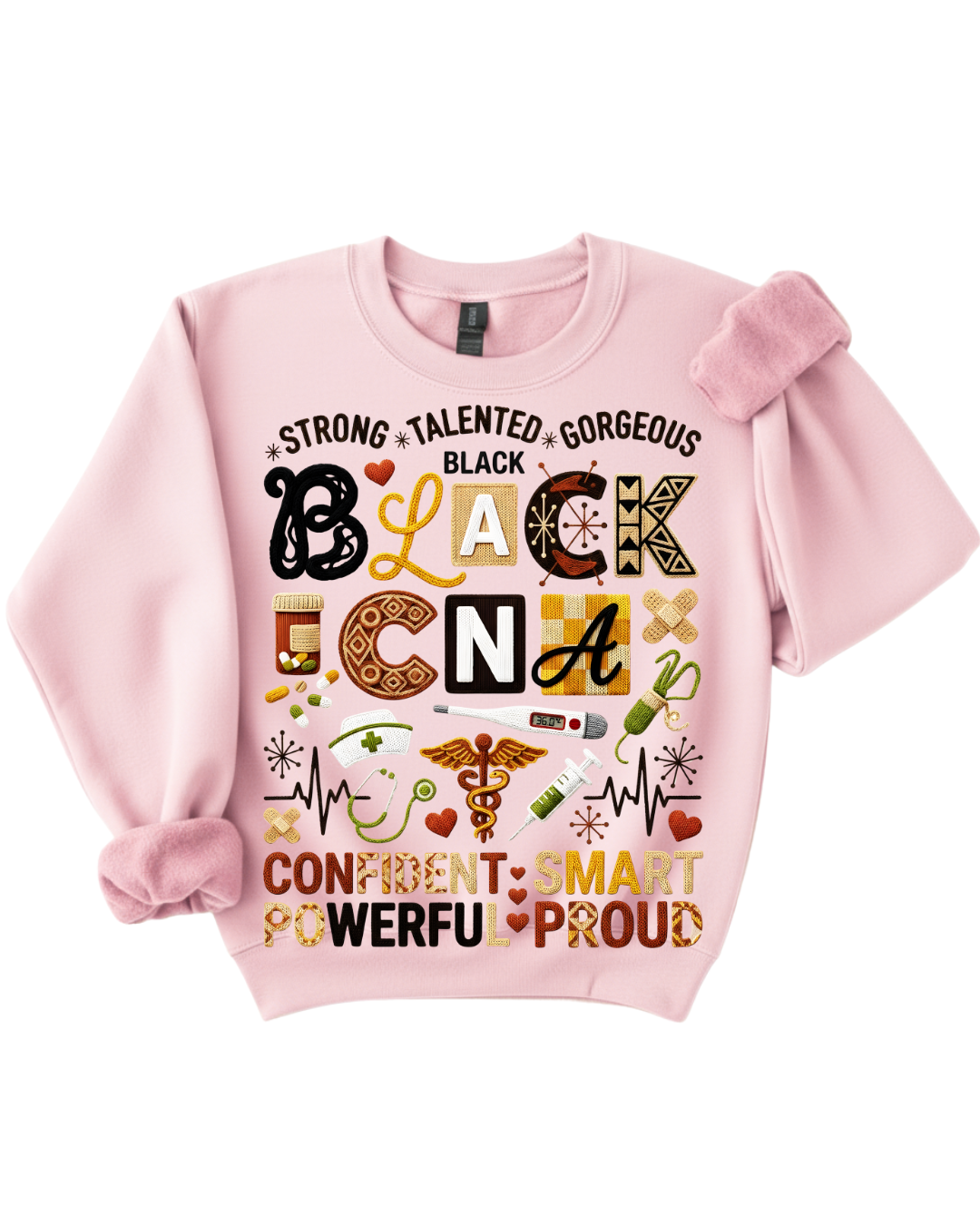 Strong. Talented. Gorgeous. Black CNA Sweatshirt