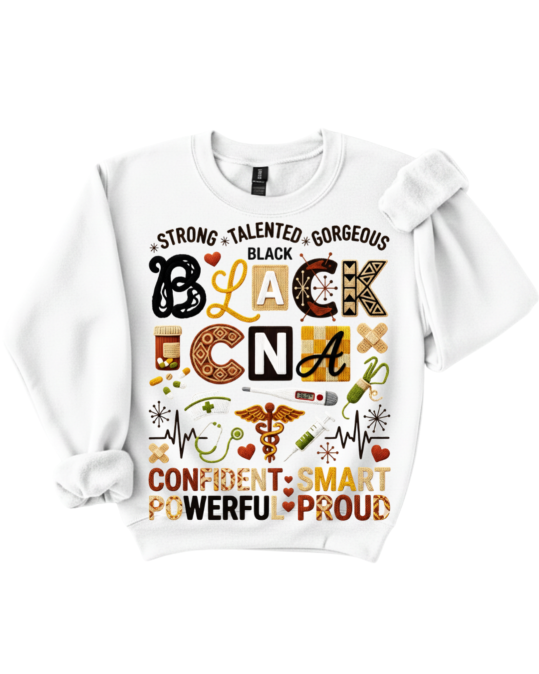 Strong. Talented. Gorgeous. Black CNA Sweatshirt