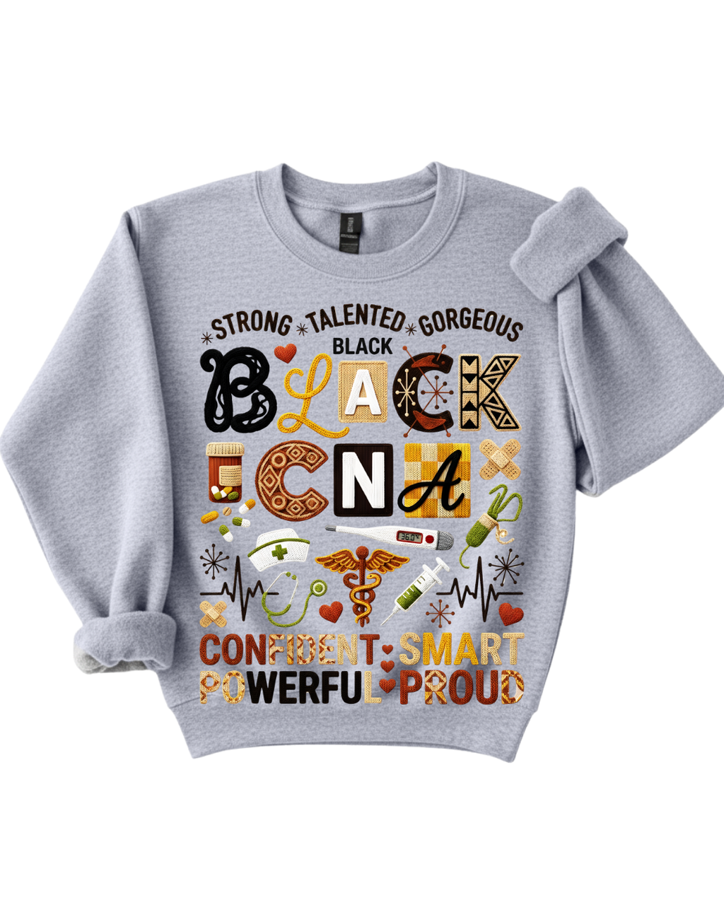 Strong. Talented. Gorgeous. Black CNA Sweatshirt